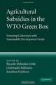 Agricultural Subsidies in the WTO Green Box: Ensuring Coherence with Sustainable Development Goals, 