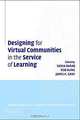 Designing for Virtual Communities in the Service of Learning (Learning in Doing: Social, Cognitive & Computational Perspectives), Sasha A. Barab, Rob Kling, James H. Gray, Roy Pea, John Seely Brown, Christian Heath 