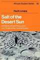 Salt of the Desert Sun : A History of Salt Production and Trade in the Central Sudan (African Studies), Paul E. Lovejoy 