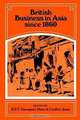 British Business in Asia Since 1860, R. P. T. Davenport-Hines, Geoffrey Jones 