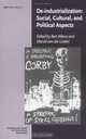 De-Industrialization : Social,Cultural, and Political Aspects (International Review of Social History Supplements), 