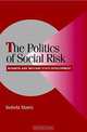The Politics of Social Risk: Business and Welfare State Development (Cambridge Studies in Comparative Politics), Isabela Mares 
