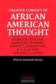 Creative Conflict in African American Thought, Wilson Jeremiah Moses 