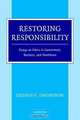 Restoring Responsibility: Ethics in Government, Business, and Healthcare, Dennis F. Thompson 