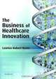 The Business of Healthcare Innovation, 