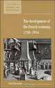 The Development of the French Economy, 1750-1914 (New Studies in Economic and Social History), Colin Heywood 