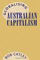 Globalising Australian Capitalism, Bob Catley 