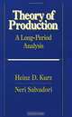Theory of Production: A Long-Period Analysis, Heinz D. Kurz, Neri Salvadori 