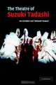The Theatre of Suzuki Tadashi (Directors in Perspective), Ian Carruthers 