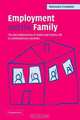 Employment and the Family: The Reconfiguration of Work and Family Life in Contemporary Societies, Rosemary Crompton 