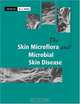 The Skin Microflora and Microbial Skin Disease, 