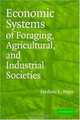 Economic Systems of Foraging, Agricultural, and Industrial Societies, Frederic L. Pryor 