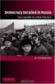 Democracy Derailed in Russia: The Failure of Open Politics, M. Steven Fish 