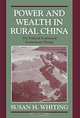 Power and Wealth in Rural China: The Political Economy of Institutional Change (Cambridge Modern China Series), Susan H. Whiting 