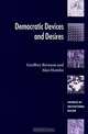 Democratic Devices and Desires (Theories of Institutional Design), Geoffrey Brennan, Alan P. Hamlin 