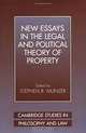 New Essays in the Legal and Political Theory of Property (Cambridge Studies in Philosophy and Law), Stephen R. Munzer 