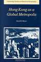 Hong Kong As a Global Metropolis, David R. Meyer 