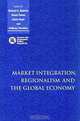 Market Integration, Regionalism and the Global Economy, Anthony Venables, Richard E. Baldwin, Daniel Cohen, Andre Sapir, Centre for Economic Policy Research 