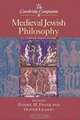 Cambridge Companion to Medieval Jewish Philosophy, The (Cambridge Companions to Philosophy), Daniel H. Frank, Oliver Leaman 