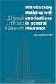 Introductory Statistics with Applications in General Insurance, I. B. Hossack, J. H. Pollard, B. Zehnwirth, Benjamin Zehnwirth, I.B. Hossack, J.H. Pollard 