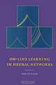 On-Line Learning in Neural Networks, David Saad, H. K. Moffatt 