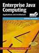 Enterprise Java Computing : Applications and Architectures (SIGS: Managing Object Technology), Govind Seshadri, Barry McGibbon 
