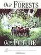 Our Forests, Our Future, World Commission on Forests and Sustainable Development, World Commission on Forestry and Sustainable Development, Ola Ullsten, Emil Salim, World Commission on Forestry, Sustainable Development 