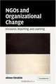 NGOs and Organizational Change: Discourse, Reporting, and Learning, Alnoor Ebrahim 