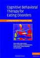 Cognitive Behavioral Therapy for Eating Disorders: A Comprehensive Treatment Guide, Glenn Waller, Helen Cordery, Emma Corstorphine, Hendrik Hinrichsen, Rachel Lawson, Victoria Mountfor 