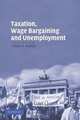 Taxation, Wage Bargaining, and Unemployment (Cambridge Studies in Comparative Politics), Isabela Mares 