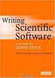 Writing Scientific Software: A Guide to Good Style, Suely Oliveira, David E. Stewart 