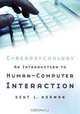Cyberpsychology: An Introduction to Human-Computer Interaction, Kent Norman 