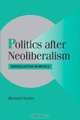 Politics after Neoliberalism: Reregulation in Mexico (Cambridge Studies in Comparative Politics), Richard Snyder 