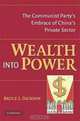 Wealth into Power: The Communist Party