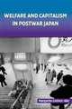 Welfare and Capitalism in Postwar Japan: Party, Bureaucracy, and Business (Cambridge Studies in Comparative Politics), Margarita Estevez-Abe 