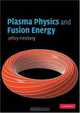 Plasma Physics and Fusion Energy, Jeffrey P. Freidberg 