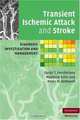 Transient Ischemic Attack and Stroke: Diagnosis, Investigation and Management, Sarah T. Pendlebury, Matthew F. Giles, Peter M. Rothwell 