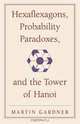Hexaflexagons, Probability Paradoxes, and the Tower of Hanoi, Martin Gardner 