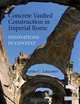 Concrete Vaulted Construction in Imperial Rome: Innovations in Context, Lynne Lancaster 