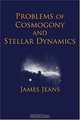 Problems of Cosmology and Stellar Dynamics, James Jeans 
