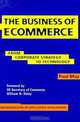 The Business of Ecommerce : From Corporate Strategy to Technology (Breakthroughs in Application Development), Paul May 