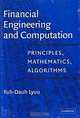 Financial Engineering and Computation: Principles, Mathematics, and Algorithms, Yuh-Dauh Lyuu 