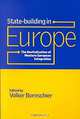 State-Building in Europe: The Revitalization of Western European Integration, Volker Bronschier 