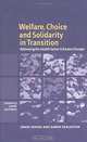 Welfare, Choice, and Solidarity in Transition: Reforming the Health Sector in Eastern Europe (Federico Caffe Lectures), Janos Kornai, Karen Eggleston, Jnos Kornai 