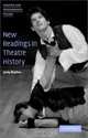 New Readings in Theatre History (Theatre and Performance Theory), Jacky Bratton 