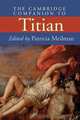 The Cambridge Companion to Titian (Cambridge Companions to the History of Art), 