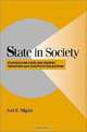 State in Society: Studying How States and Societies Transform and Constitute One Another (Cambridge Studies in Comparative Politics), Joel S. Migdal 