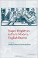 Staged Properties in Early Modern English Drama, 