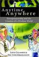 Anytime, Anywhere: Entrepreheurship and the Creation of a Wireless World, Louis Galambos, Eric John Abrahamson 