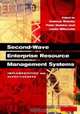 Second-Wave Enterprise Resource Planning Systems : Implementing for Effectiveness, 
